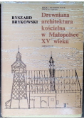 Drewniana architektura kościelna w Małopolsce XV wieku