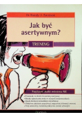 Jak być asertywnym