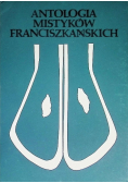 Antologia mistyków Franciszkańskich Tom 1