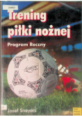 Trening piłki nożnej program roczny