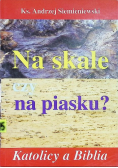 Na skale czy na piasku