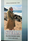 Stella: Mój miłosierny Bóg czuwa nade mną