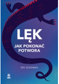 Lęk Jak pokonać potwora