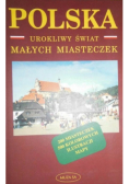 Polska urokliwy świat małych miasteczek