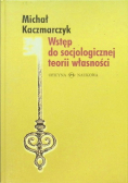Wstęp do socjologicznej teorii własności