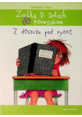 Zuźka D Zołzik pierwszakiem Z deszczu pod rynnę
