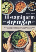 Histaminarm genießen