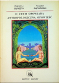 O czym opowiada antropologiczna opowieść