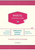 Babciu, opowiedz o sobie