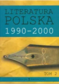Literatura Polska 1990-2000 Tom 2