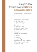 Słowa najważniejsze. Wybór myśli 2001-2003