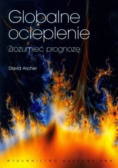 Globalne ocieplenie Zrozumieć prognozę