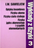 Wykłady z fizyki Tom 3 Optyka kwantowa fizyka atomu fizyka ciała stałego fizyka jądra atomowego