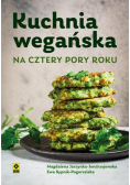 Kuchnia wegańska na cztery pory roku