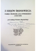 Z dziejów średniowiecza Pamięci profesora Jana Powierskiego