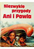 Niezwykłe przygody Ani i Pawła
