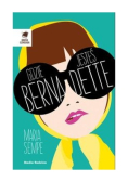 Gdzie jesteś Bernadette?