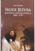 Sługi jezusa historia zgromadzenia 1884 - 1939