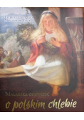 Malarska opowieść o polskim chlebie
