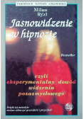 Jasnowidzenie w hipnozie czyli eksperymentalny