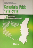 Gospodarka Polski 1918-2018. Tom 3