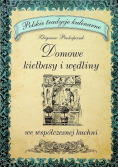 Domowe kiełbasy i wędliny we współczesnej
