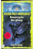 Szkoła przy cmentarzu Rowerzysta bez głowy