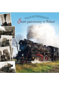 Stare parowozy w Polsce