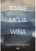 To nie moja wina
