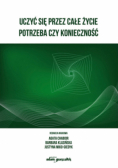 Uczyć się przez całe życie. Potrzeba czy konieczność