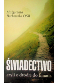 Świadectwo, czyli o drodze do Emaus