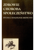 Zdrowie choroba społeczeństwo