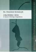 Człowiek i Bóg w nauce świętego Augustyna