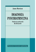 Diagnoza psychiatryczna Praktyczny podręcznik