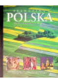 Prawdziwa Polska skarby nadwiślańskiej krainy