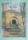 Tajemnice przemyskiej twierdzy