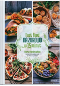 Fast Food na zdrowo w 15 minut