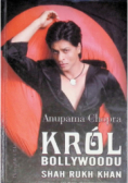 Król Bollywoodu Shah Rukh Khan