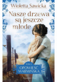 Nasze drzewa są jeszcze młode