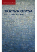 Tratwa Odysa Esej o uchodźcach