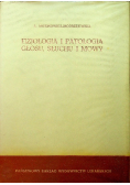Fizjologia i patologia głosu słuchu i mowy