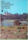 Baum Tadeusz (red.) - Las Bielański w Warszawie. Rezerwat przyrody