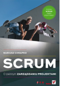 Scrum O zwinnym zarządzaniu projektami