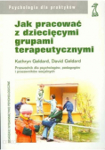 Jak pracować z dziecięcymi grupami terapeutycznymi