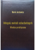 Odzysk metali szlachetnych wiedza praktyczna
