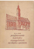Przejmowanie kościołów ewangelickich na Śląsku Opolskim