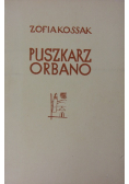 Puszkarz Orbano, 1937 r.
