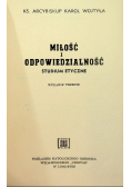 Miłość i odpowiedzialność studium etyczne