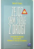 Zejdź sam sobie z drogi