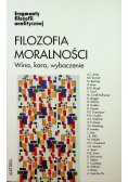Filozofia moralności. Wina kara wybaczanie